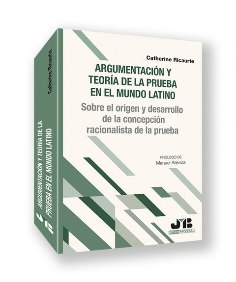  ARGUMENTACION Y TEORIA DE LA PRUEBA EN EL MUNDO LATINO 
