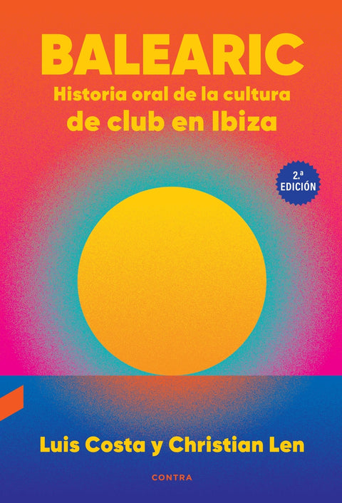  Balearic: Historia oral de la cultura de club en Ibiza (2.ª edición) 