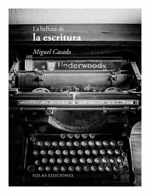  BELLEZA DE LA ESCRITURA, LA 