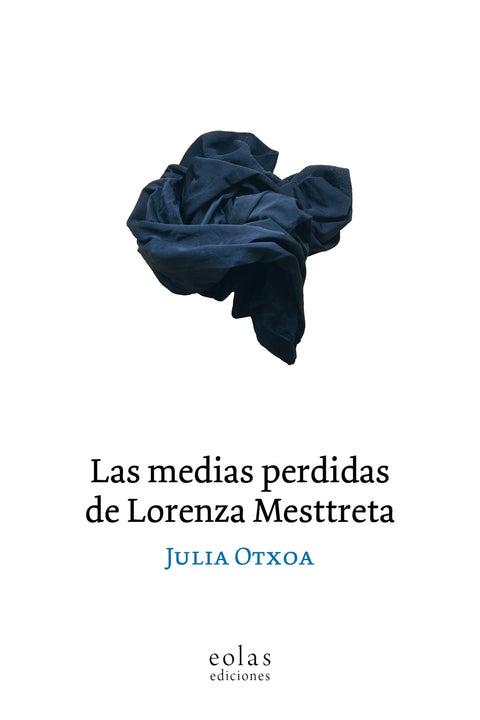  LAS MEDIAS PERDIDAS DE LORENZA MESTTRETA 