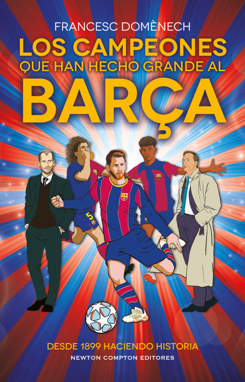  Los campeones que han hecho grande al Barça 
