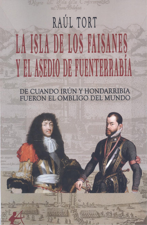  La isla de los faisanes y el asedio de funterrabia 