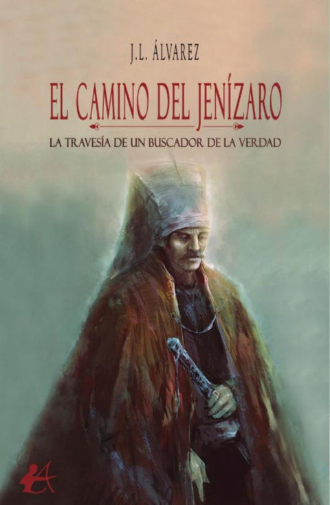  Camino del jenizaro:la travesia de un buscador de verdad 