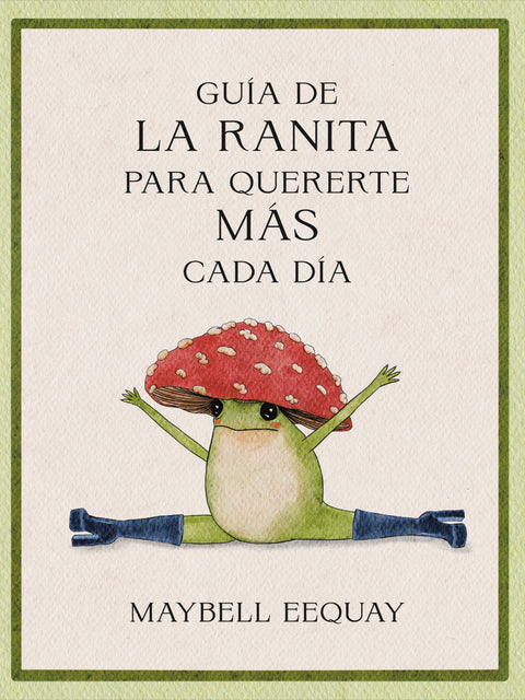  Guía de la ranita para quererte más cada día 