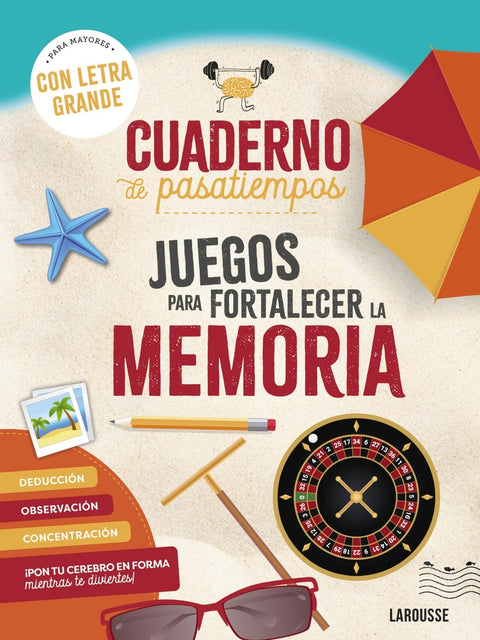  Cuaderno de pasatiempos para mayores. Juegos para fortalecer la memoria 