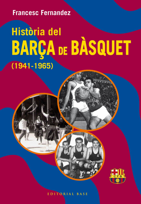  HISTORIA DEL BARCA DE BASQUET 1941-1965 