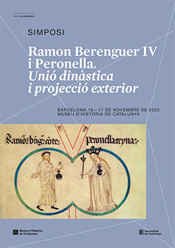  Ramon Berenguer IV i Peronella. Unió dinàstica i projecció exterior 