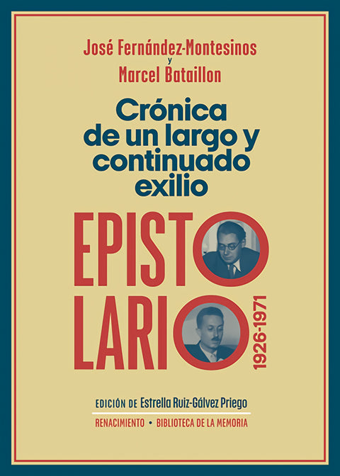  CRONICA DE UN LARGO Y CONTINUADO EXILIO. EPISTOLARIO, 1926-1971 