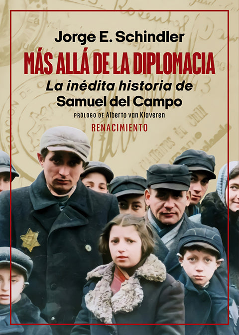  Más allá de la diplomacia. La inédita historia de Samuel del Campo 