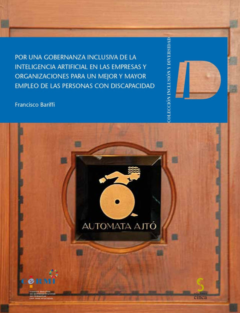  Por una gobernanza inclusiva de la inteligencia artificial en las empresas y organizaciones para un mejor y mayor empleo de las personas con discapacidad 