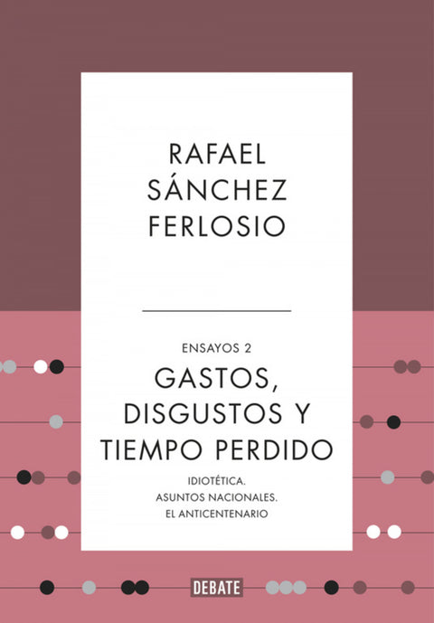  GASTOS, DISGUSTOS Y TIEMPO PERDIDO 