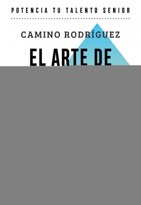  ARTE DE ORIENTAR UNA CARRERA CON PROPÓSITO, EL 