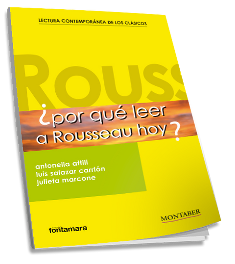  ¿Por qué leer a Rousseau hoy? 