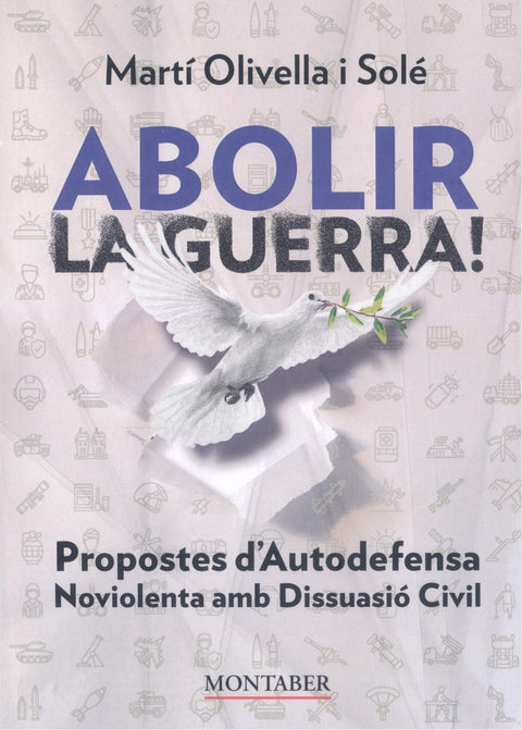  Abolir la guerra!:propostes autodefensa noviolenta 