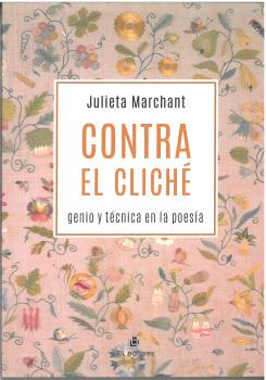  Contra el cliche:genio y tecnica en la poesia 