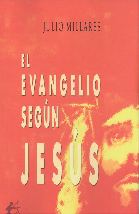  EL EVANGELIO SEGÚN JESÚS 