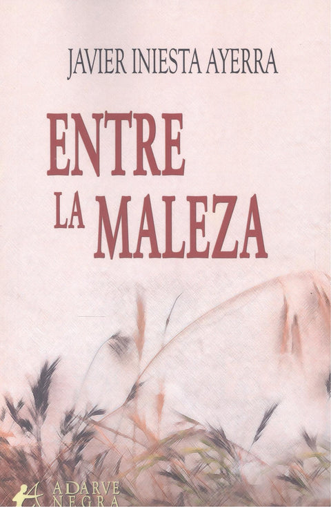  ENTRE LA MALEZA 