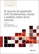  El recurso de apelación civil: Fundamentos, claves y análisis crítico de la reforma 