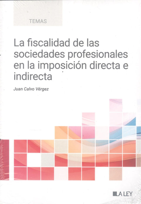  La fiscalidad de las sociedades profesionales en la imposición directa e indirecta 
