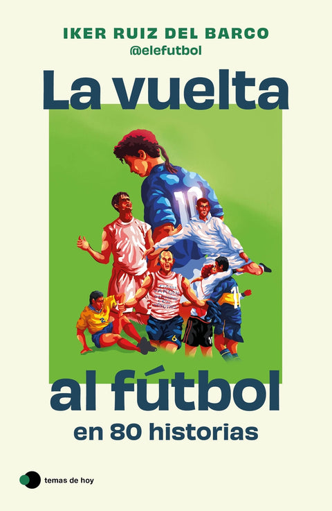  La vuelta al fútbol en 80 historias 