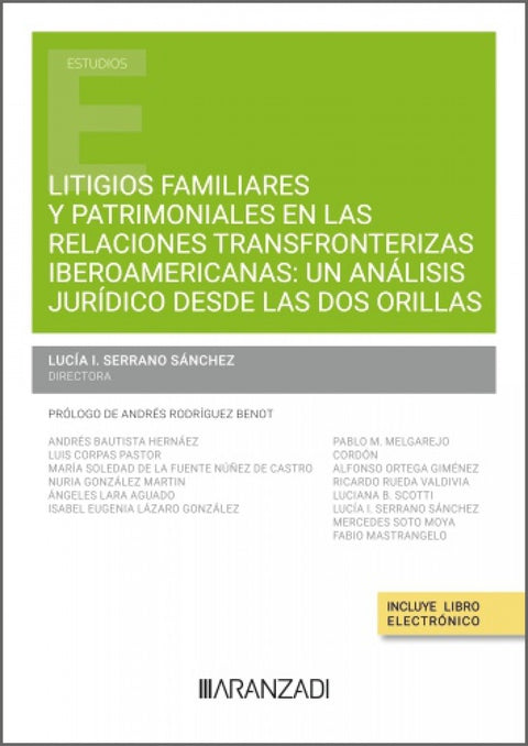  LITIGIOS FAMILIARES Y PATRIMONIALES EN LAS RELACIONES TRANSFRONTERIZAS IBEROAMERICANAS: UN ANÁLISIS JURÍDICO DESDE LAS DOS ORILLAS 