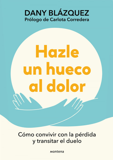 HAZLE UN HUECO AL DOLOR 