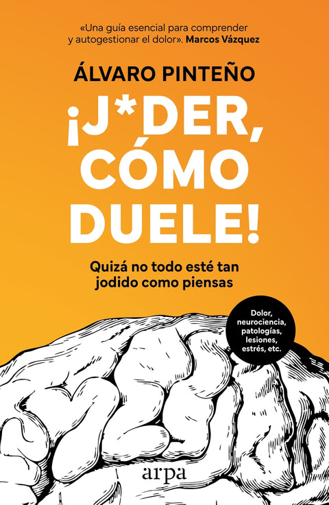  ¡Joder, cómo duele! 
