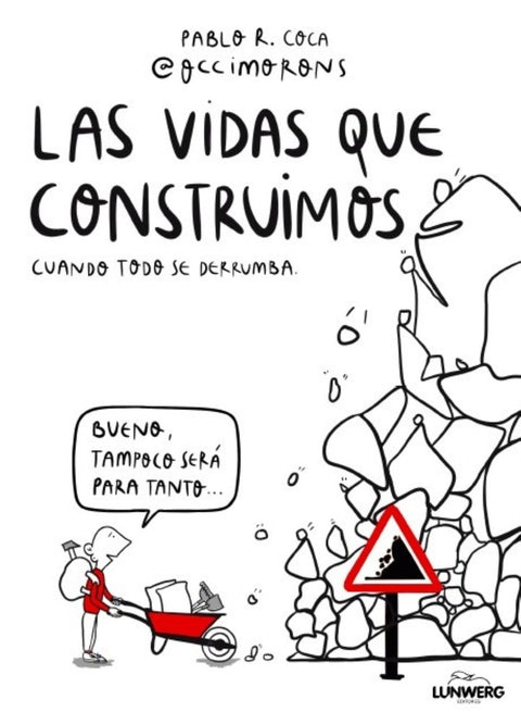  Las vidas que construimos cuando todo se derrumba 