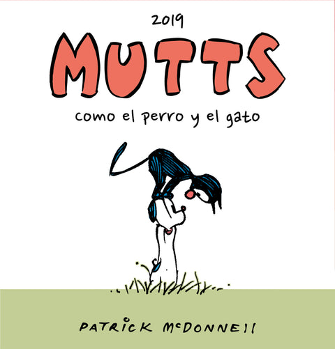  MUTTS 2019 - COMO EL PERRO Y EL GATO 