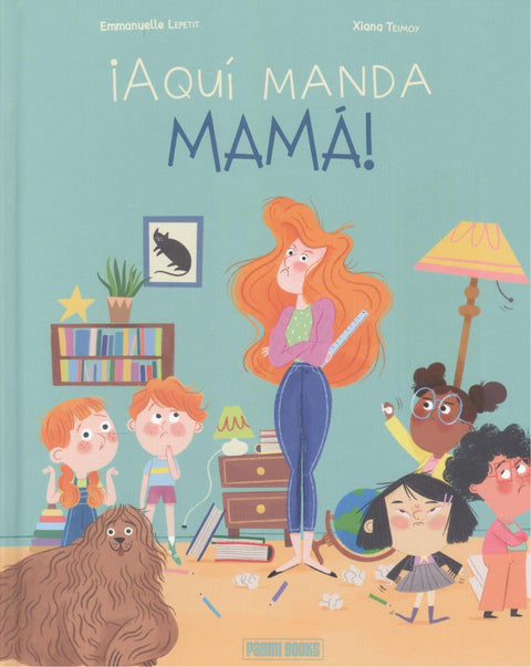  ¡AQUI MANDA MAMA! 