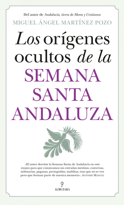  ORÍGENES OCULTOS DE LA SEMANA SANTA ANDALUZA, LOS 