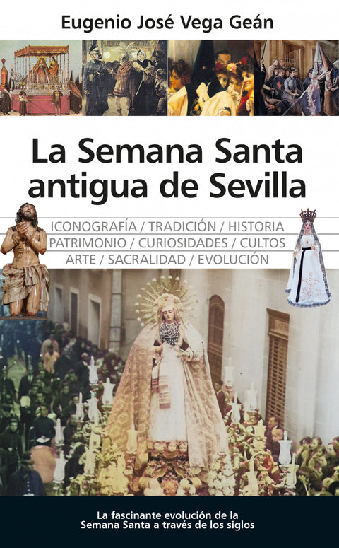  SEMANA SANTA ANTIGUA DE SEVILLA, LA 