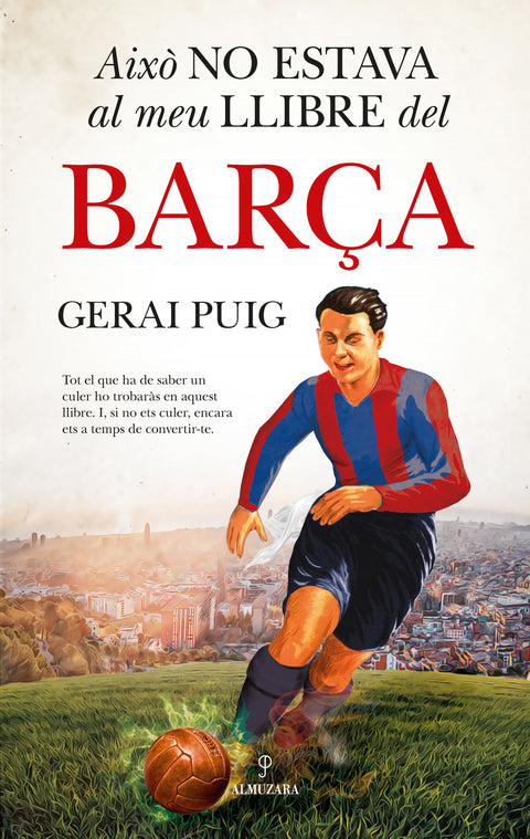  AIXÒ NO ESTAVA AL MEI LLIBRE DEL BARÇA 