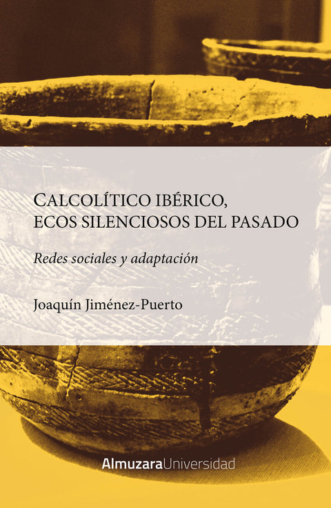  Calcolítico Ibérico, ecos silenciosos del pasado 