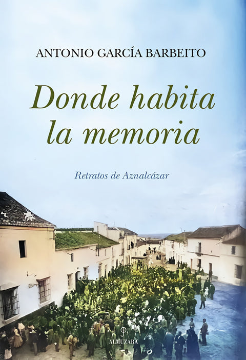  DÓNDE HABITA LA MEMORIA 