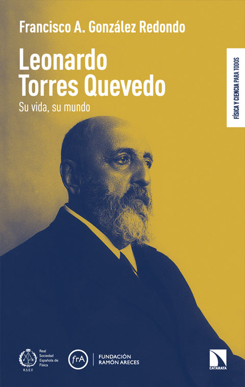  LEONARDO TORRES QUEVEDO: SU VIDA, SU MUNDO 