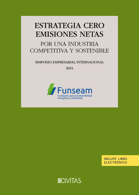  ESTRATEGIA CERO EMISIONES NETAS. POR UNA INDUSTRIA COMPETITIVA Y SOSTENIBLE 