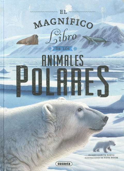  EL MAGNIFICO LIBRO DE ANIMALES POLARES 