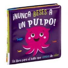  NUNCA BESES A UN PULPO- LIBRO BAÑO 