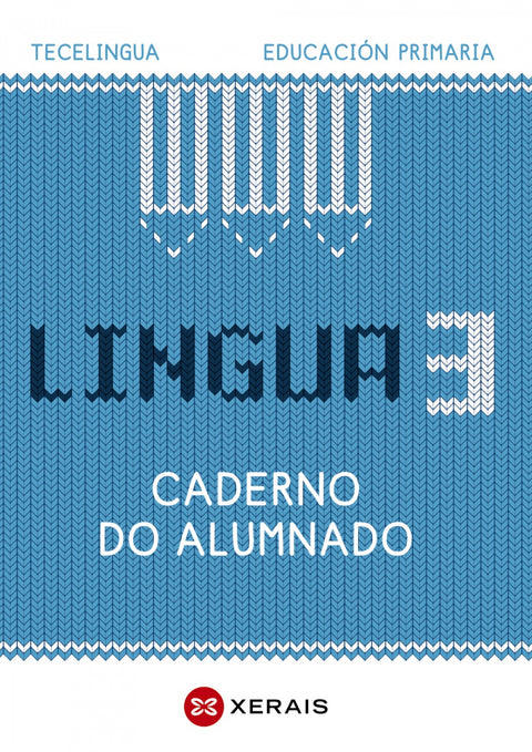  Lingua 3 Educación Primaria. Caderno do alumnado. Proxecto Tecelingua. 