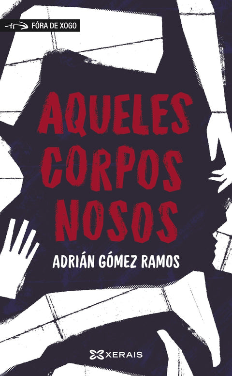  Aqueles corpos nosos 