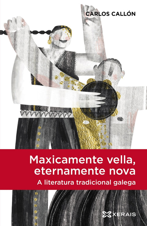  Maxicamente vella, eternamente nova, a literatura tradicional galega 