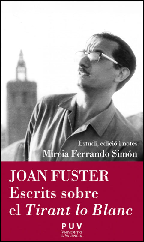  Joan Fuster. Escrits sobre el Tirant lo Blanc 