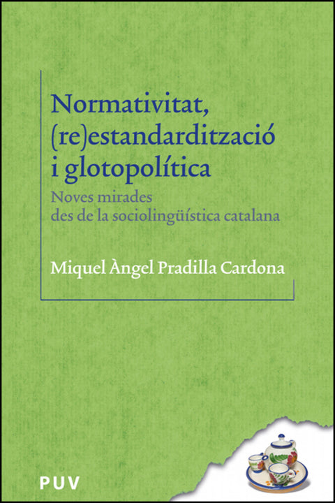  Normativitat, (re)estandardització i glotopolítica 