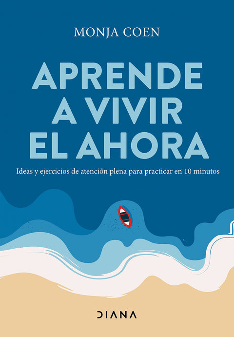  APRENDE A VIVIR EL AHORA 