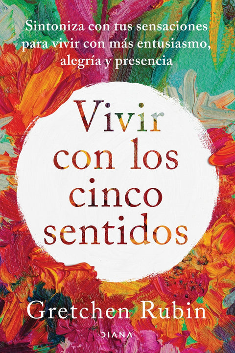  Vivir con los cinco sentidos 