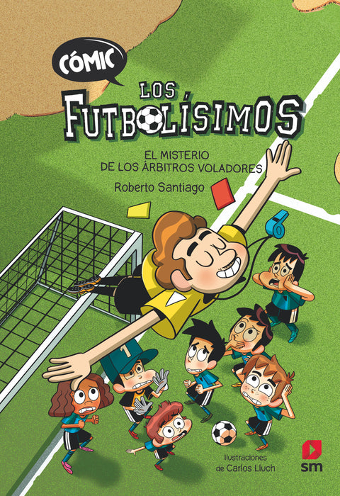  Cómic Los Futbolísimos 1: El misterio de los árbitros voladores 