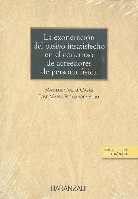  LA EXONERACIÓN DEL PASIVO INSATISFECHO EN EL CONCURSO DE ACREEDORES DE PERSONA F 