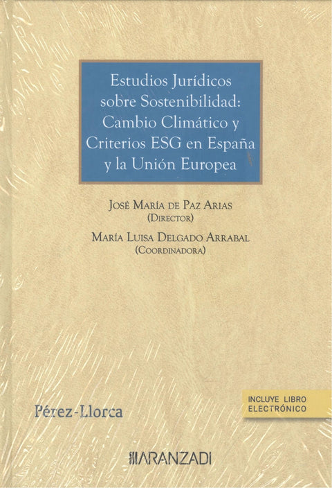  ESTUDIOS JURÍDICOS SOBRE SOSTENIBILIDAD: CAMBIO CLIMÁTICO Y CRITERIOS ESG EN ESP 