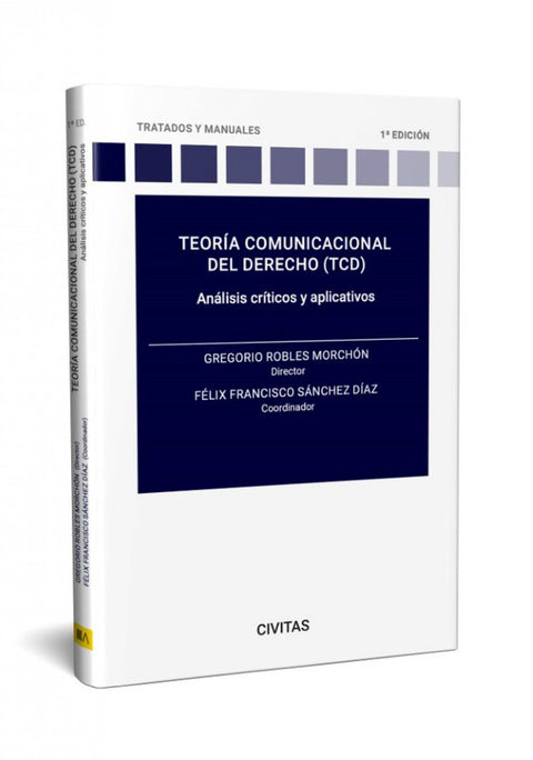  La teoría comunicacional del derecho (TCD): Análisis críticos y aplicativos 